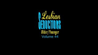 Lesbian Seductions Older/Younger Vol. 44 - Scene1 - 1