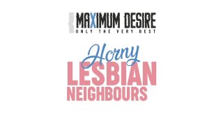 Horny Lesbian Neighbors - Scene1 - 1