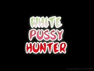 White Pussy Hunter - Scene1 - 1