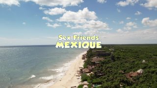 Sex Friends Mexico - Scene1 - 1