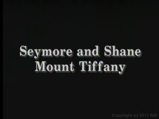Seymore &amp; Shane Mount Tiffany - Szene1 - 1