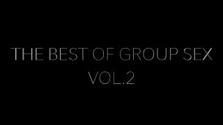 The Best Of Group Sex Vol. 2 - Scene1 - 1