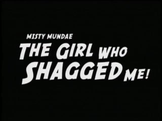 The Girl Who Shagged Me - Cena5 - 1