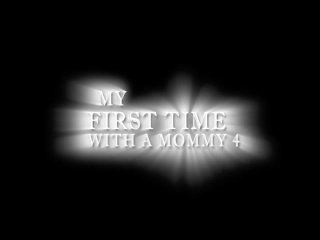 My First Time With A Mommy 4 - Scena1 - 1