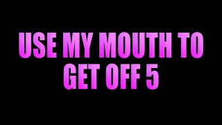 ATK Use My Mouth To Get Off 5 - Scène1 - 1