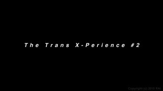 Trans X-Perience #2, The - Szene1 - 1