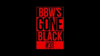 BBWs Gone Black 31 - Scena1 - 1