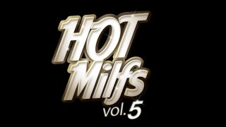 Hot MILFs Vol. 5 - Scena1 - 1