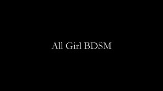 All Girl BDSM - Scene1 - 1