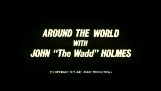 Around the World with John The Wadd Holmes - Szene1 - 1