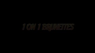 1 On 1 Brunettes - Szene1 - 1