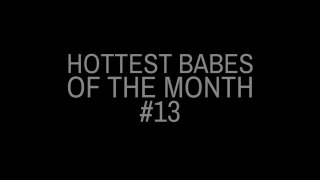 Hottest Babes of the Month #13 - Escena1 - 1