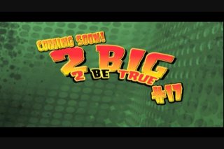 2 Big 2 Be True #16 - Cena5 - 6