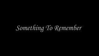 Something To Remember - Scene1 - 1