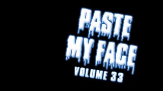 Paste My Face Vol. 33 - Scène1 - 1