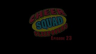 Cheer Squad Sleepovers Episode 23 - Scena1 - 1