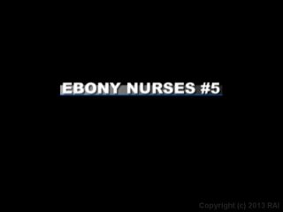 Ebony Nurses #5 - Cena3 - 6