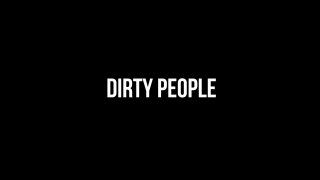 Dirty People - Scène1 - 1