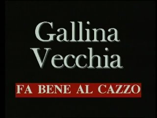 Gallina Vecchia Fa Bene Al Cazzo - Scène1 - 1