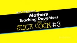 'Mothers Teaching Daughters How To Suck Cock 3' screenshot nº 1