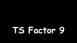TS Factor 9 - Szene1 - 1