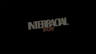 Interracial POV - Scène1 - 1