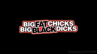 Big Fat Chicks Big Black Dicks - Szene1 - 1