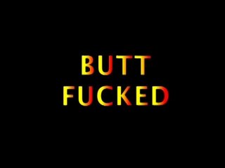 Butt Fucked 2 - Scene1 - 1
