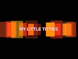 My Little Titties - Scène1 - 1