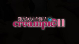Old Enough For A Creampie 11 - Szene1 - 1