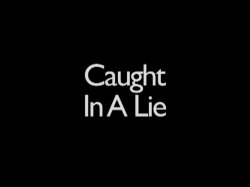 Captura de 'Caught In A Lie' nº 4