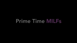 Prime Time MILFs - Scena1 - 1