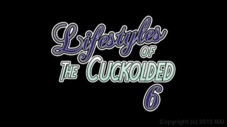 Lifestyles Of The Cuckolded 6 - Cena1 - 1