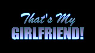 Thats My Girlfriend - Cena1 - 1