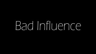 Bad Influence - Scène1 - 1