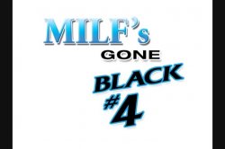 'MILF'S Gone Black 4' screenshot nº 1
