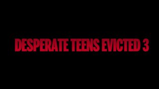 Desperate Teens Evicted 3 - Scena1 - 1