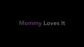 Mommy Loves It - Scene1 - 1