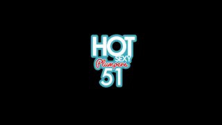 Hot Sexy Plumpers 51 - Scène1 - 1