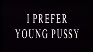 I Prefer Young Pussy - Scène1 - 1