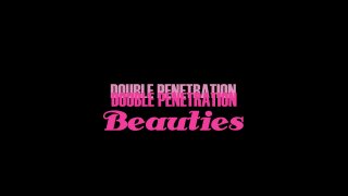 Double Penetration Beauties - Scena1 - 1