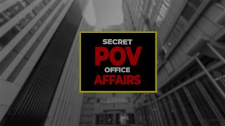 Secret POV Office Affairs - Scene6 - 1