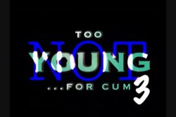 'Not Too Young For Cum 3' screenshot nº 1