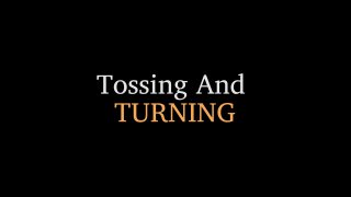 Tossing And Turning - Scene1 - 1