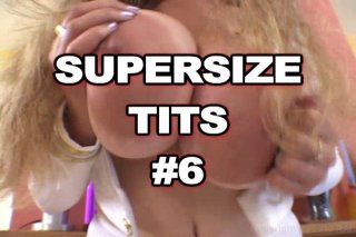 Supersize Tits #6 - Scene1 - 1