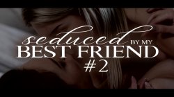 Captura de 'Seduced By My Best Friend #2' nº 3
