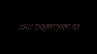 Anal Threesomes 3 - Scena1 - 1