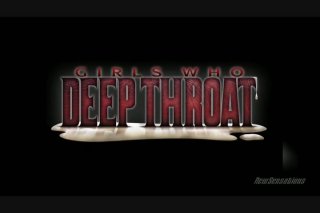 Girls Who Deep Throat - Scène1 - 1