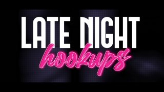 Late Night Hookups - Escena1 - 1