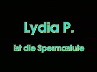 Lydia P. Ist... Die Spermastute - Scene1 - 1